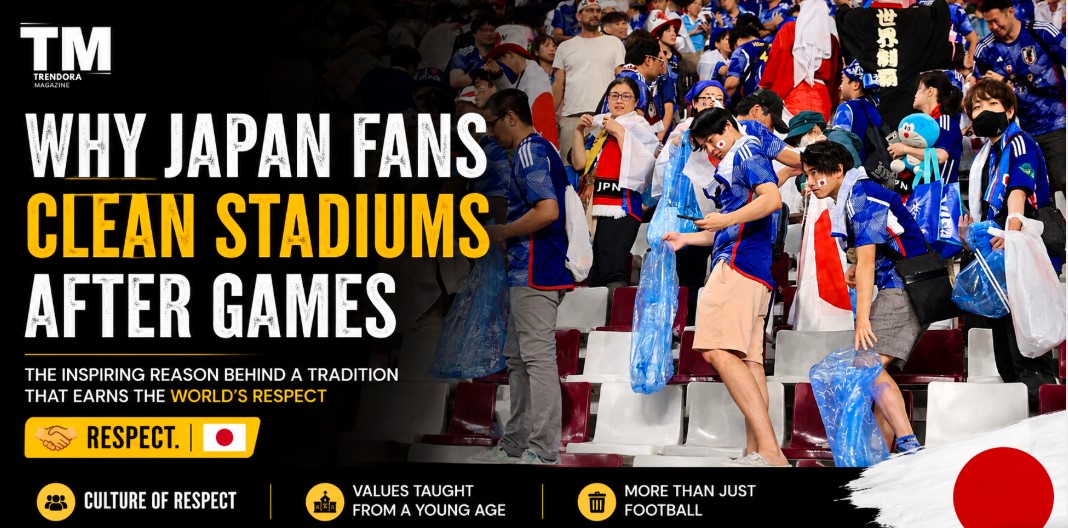 Why Japan Fans Clean Stadiums After Games Leaves the World in Awe